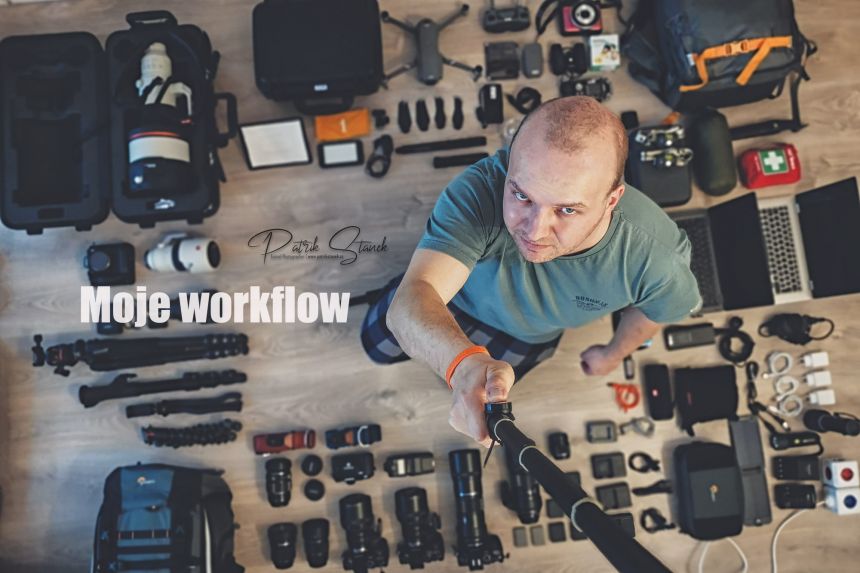 Moje workflow aneb jak vybírám a upravuji fotografie