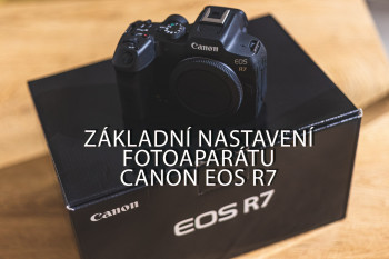 Základní nastavení fotoaparátu - Canon EOS R7